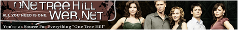 OneTreeHillWeb.net - The ULTIMATE 'One Tree Hill' Site!